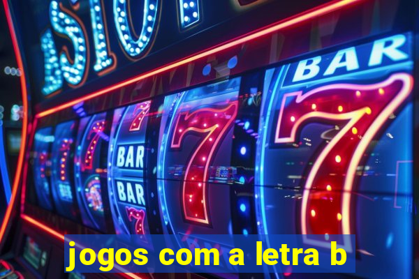 jogos com a letra b